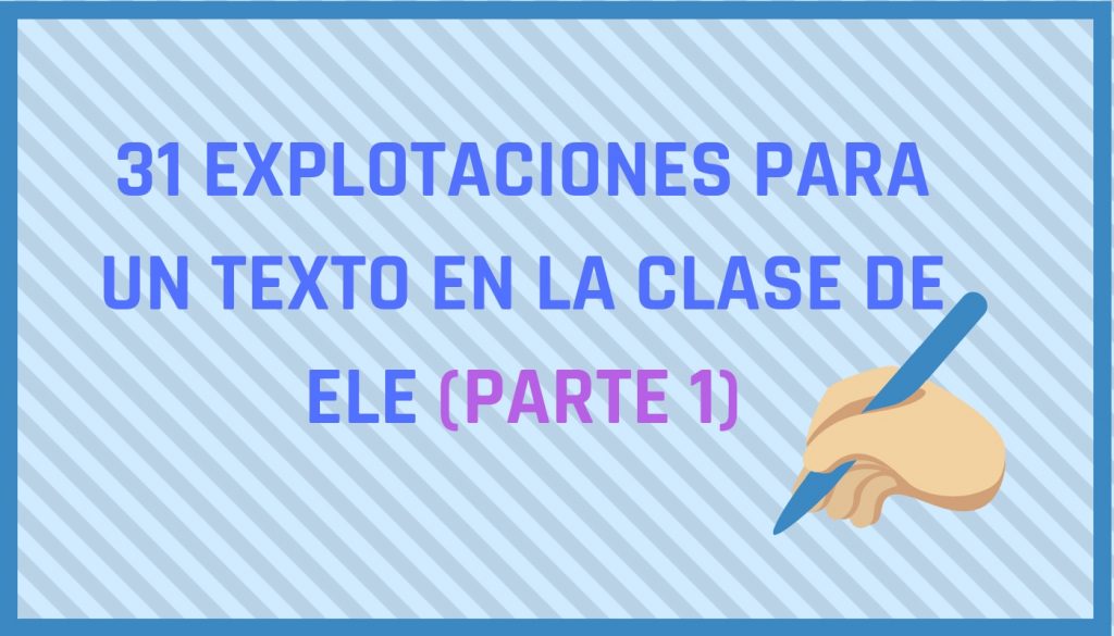 Diferentes usos para un texto en la clase de ELE